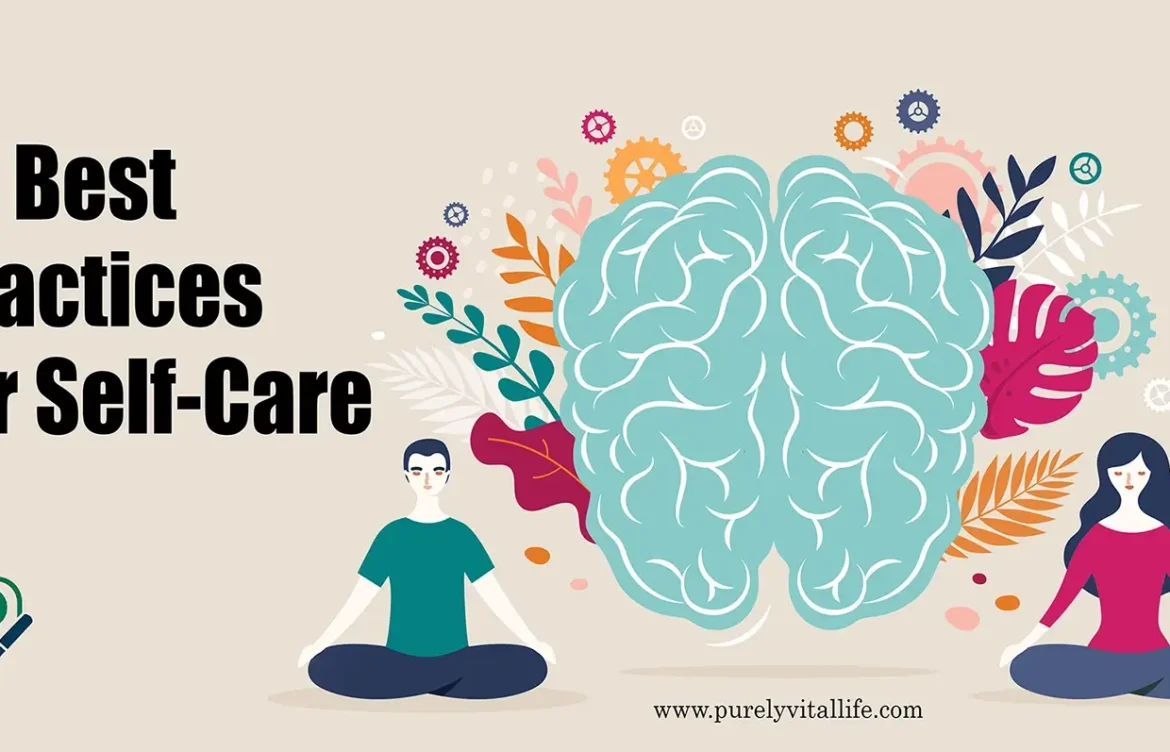 10 Best Practices for Self-Care That Will Instantly Upgrade Your Lifestyle