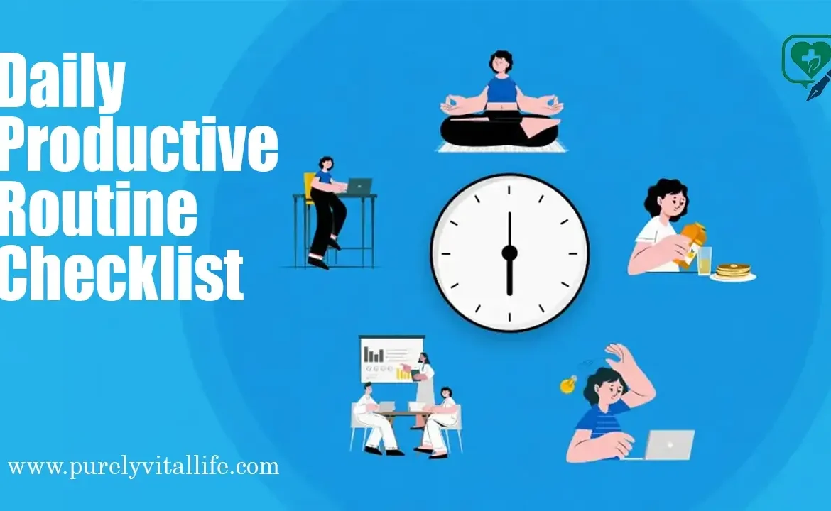 The Productive Daily Routine Checklist That Will Change Your Life