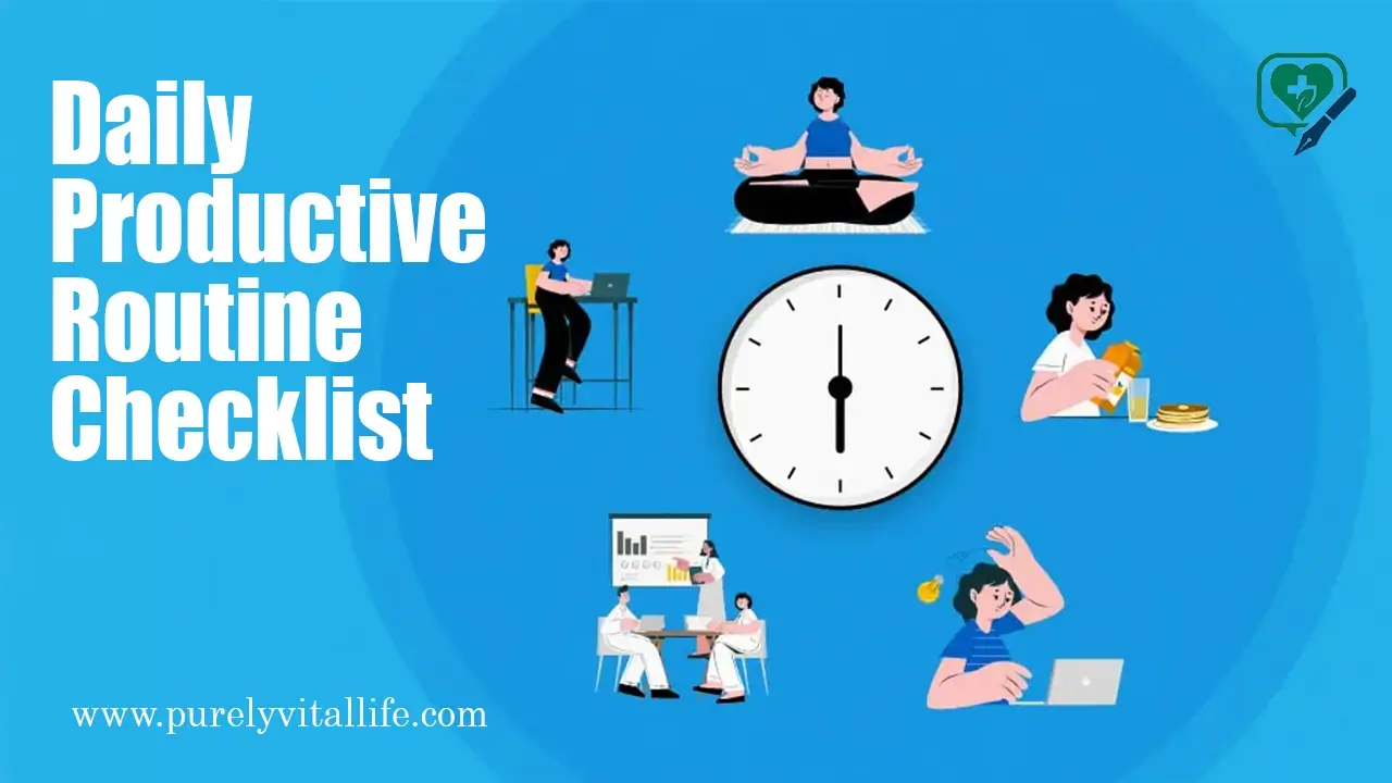 Daily Productive Routine Checklist by purely vital life