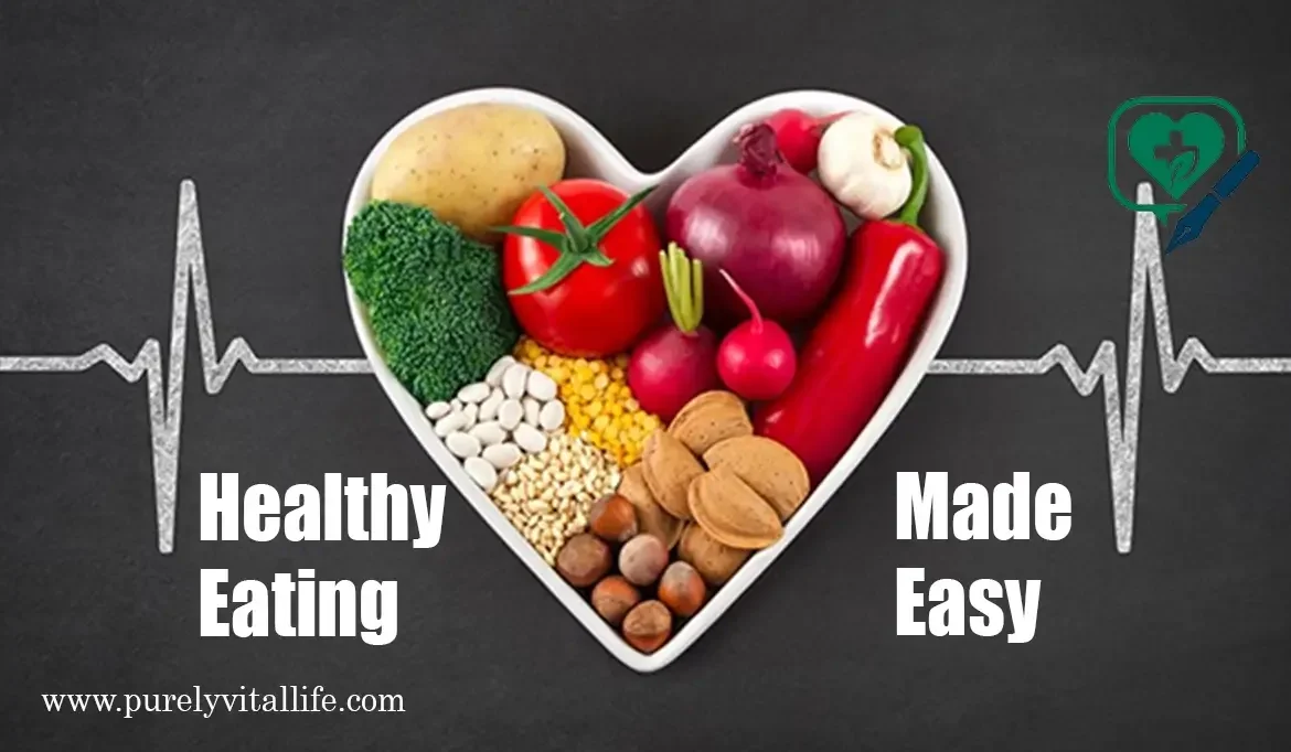 Healthy Eating Made Easy: The Only Guide You’ll Ever Need to Start Today