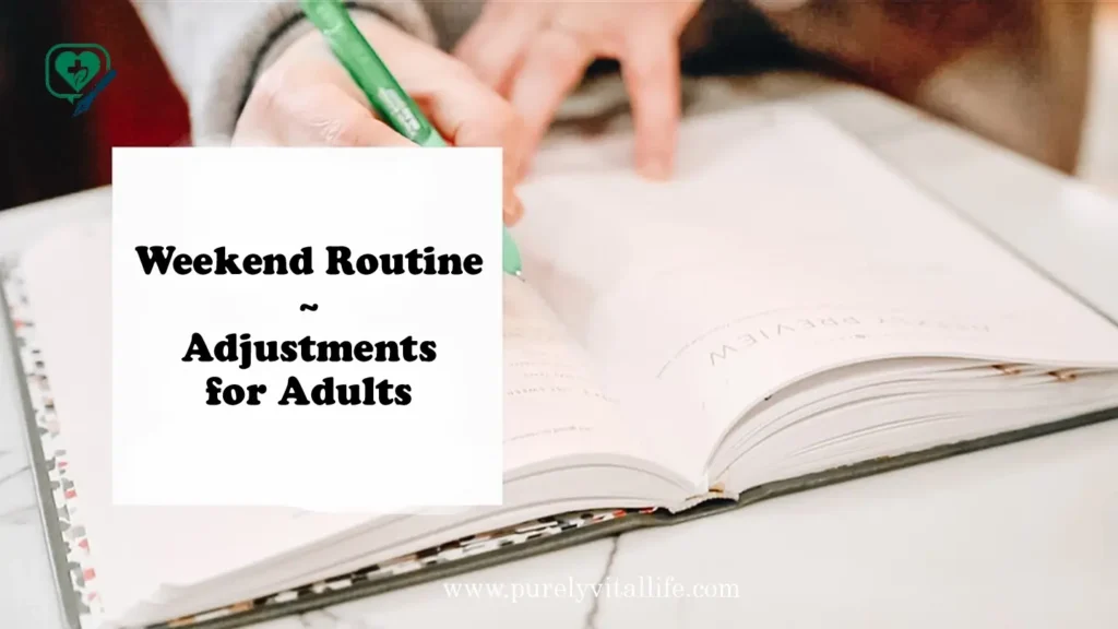 Weekend Routine Adjustments for Adults