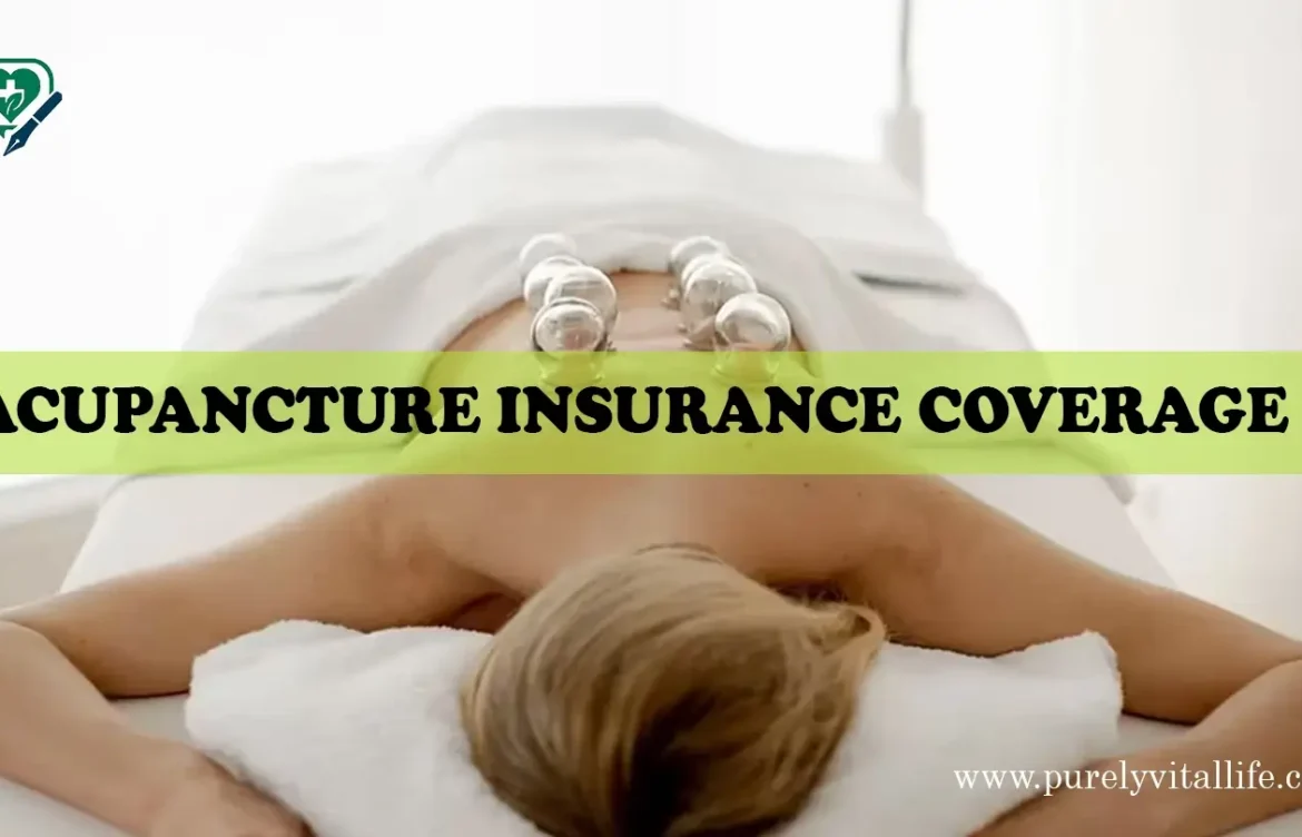 Is Acupuncture Insurance Coverage? A Complete Guide to Benefits and Options