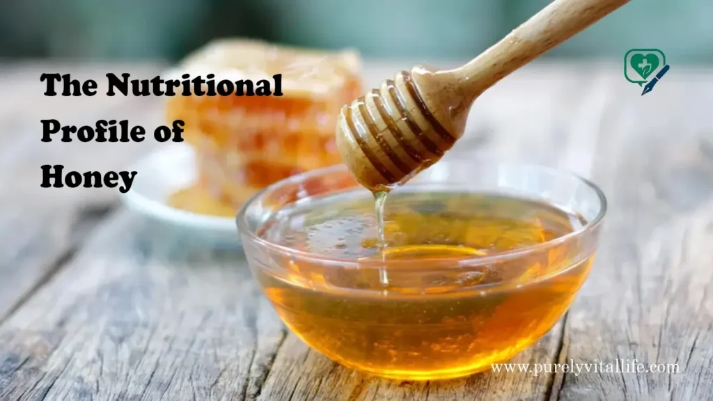 the nutritional profile of honey