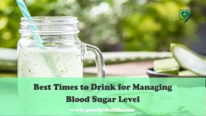 Best Times to Drink for Managing Blood Sugar Level