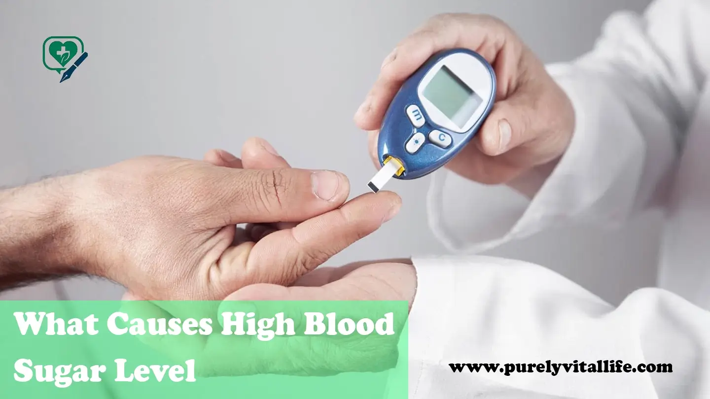 What Causes High Blood Sugar Level